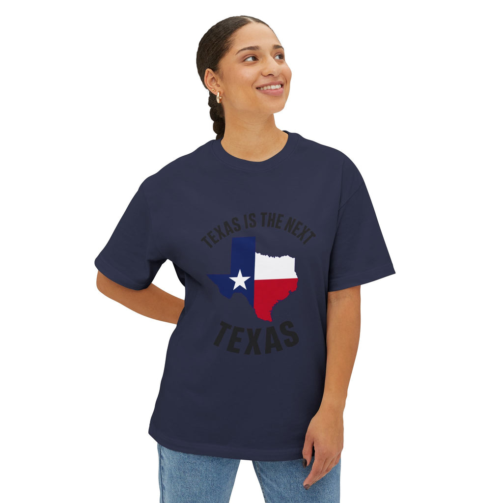 Texas Is The Next Texas Unisex Oversized Boxy Tee