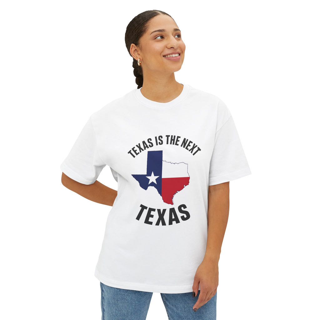 Texas Is The Next Texas Unisex Oversized Boxy Tee