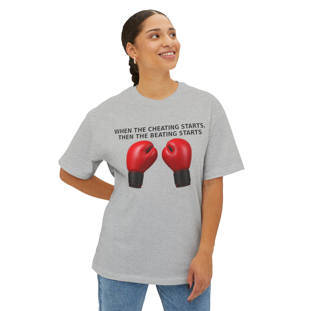 When The Cheating Starts Unisex Oversized Boxy Tee